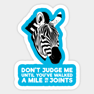 Chronic Pain: Don't Judge Me Sticker